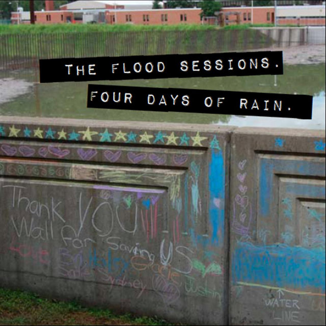The Flood Sessions: Four Days of Rain