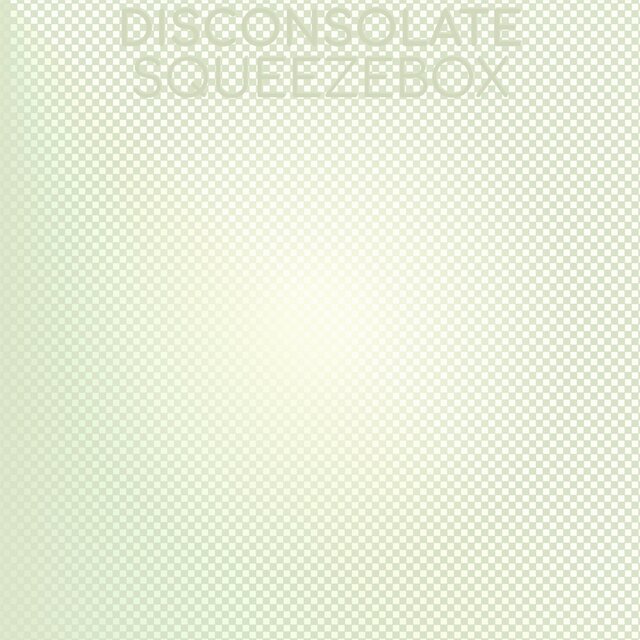Disconsolate Squeezebox