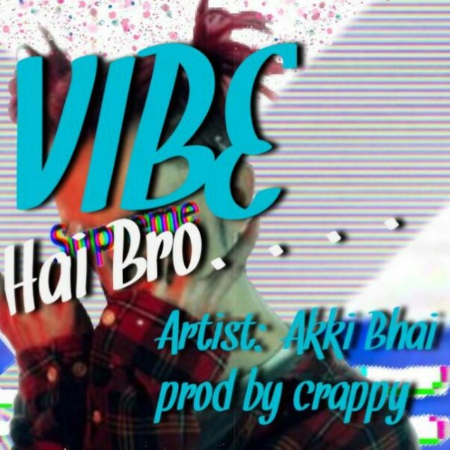 Vibe Hai Bro