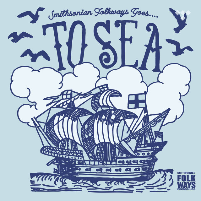 Cover art for album Folkways Goes... to Sea by Smithsonian Folkways