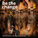 Be the Change