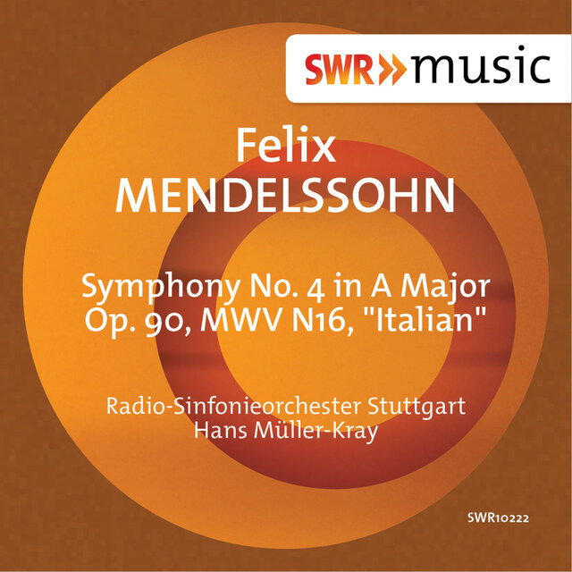 Mendelssohn: Symphony No. 4 in A Major, Op. 90, MWV N16 