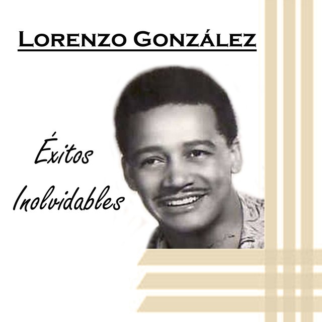 Lorenzo González - Éxitos Inolvidables