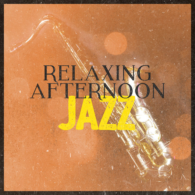 Relaxing Afternoon Jazz