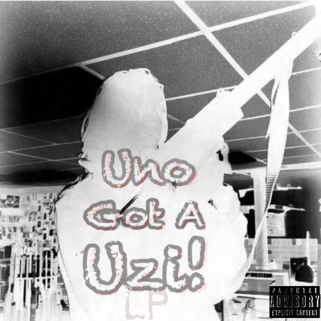 Uno Got A Uzi LP
