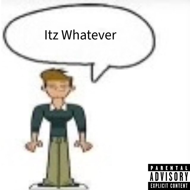 Itz Whatever