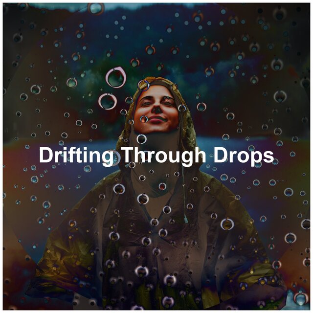 Drifting Through Drops