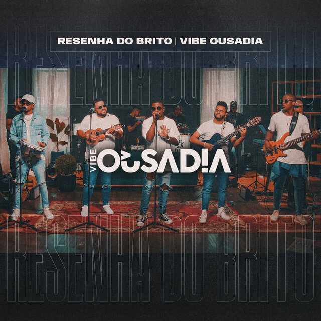 Grupo Vibe Ousadia Na Resenha Do Brito (Ao Vivo)