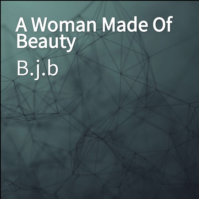A Woman Made Of Beauty