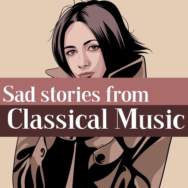 Sad Stories from Classical Music