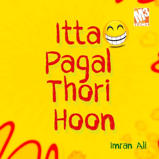 Itta Pagal Thori Hoon