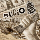 Sucio Dinero (Dirty Cash)