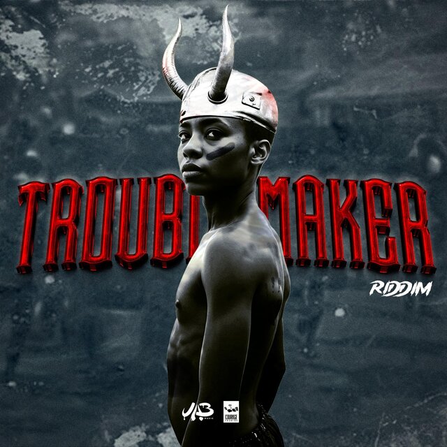 Troublemaker Riddim
