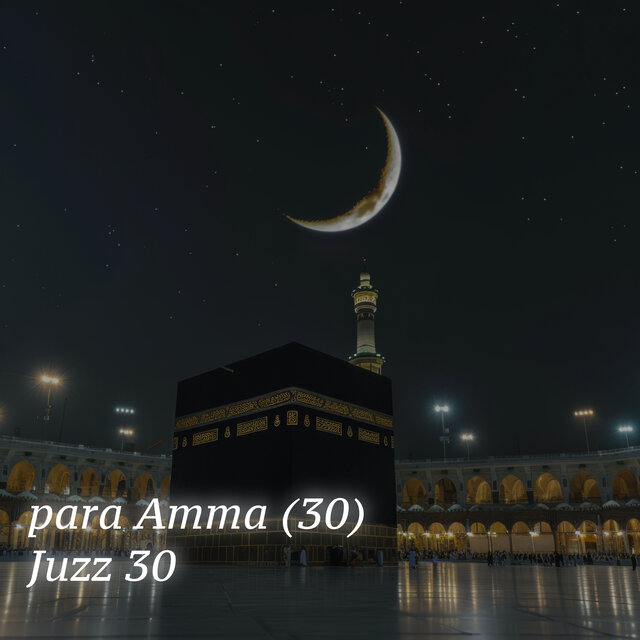 para Amma (30)  - Juzz 30