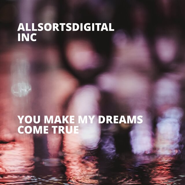 You Make My Dreams Come True