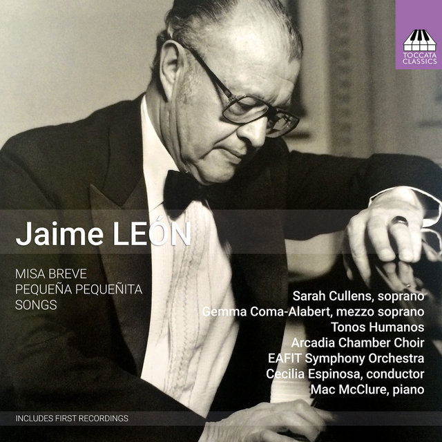 Jaime León: Missa breve, Pequeña, Pequeñita & Songs