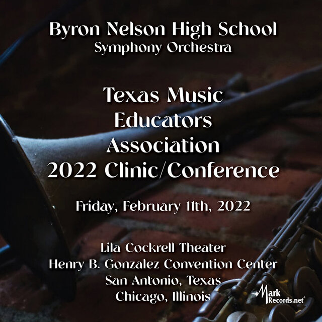 2022 Texas Music Educators Association: Byron Nelson High School Symphony Orchestra (Live)