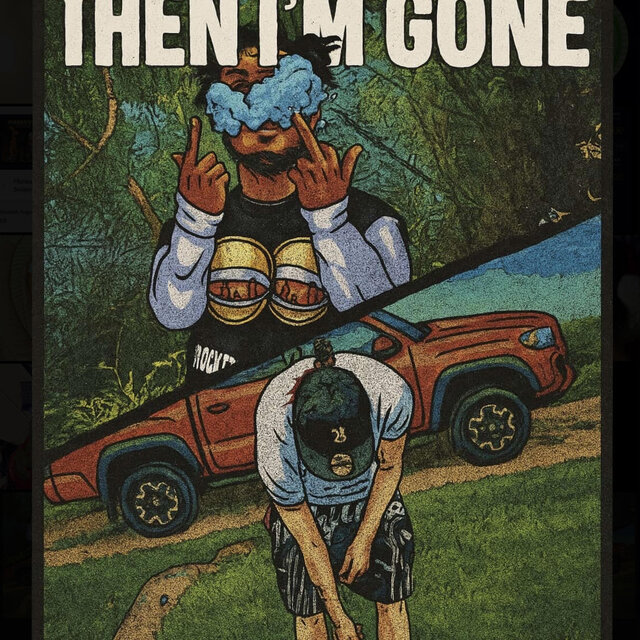 Then im gone (feat. HennyBanga)