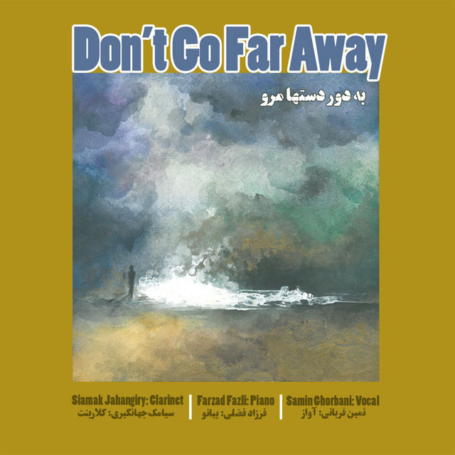 Don't Go Far Away