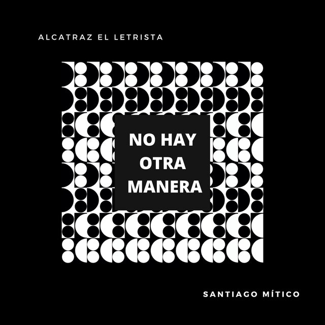 No hay Otra Manera (feat. Santiago Mítico)
