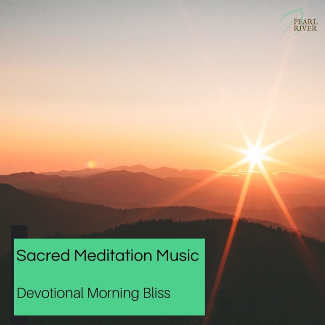 Sacred Meditation Music - Devotional Morning Bliss