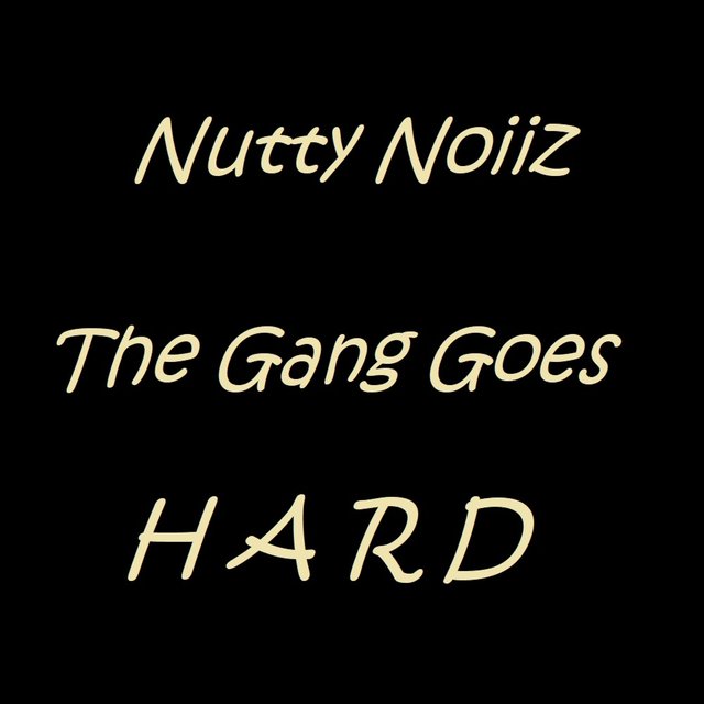 The Gang Goes Hard