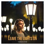 Leave the Lights On (Extended Mix)