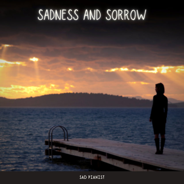 Sadness and Sorrow