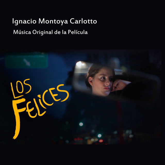 Los Felices (Música Original de la Película)