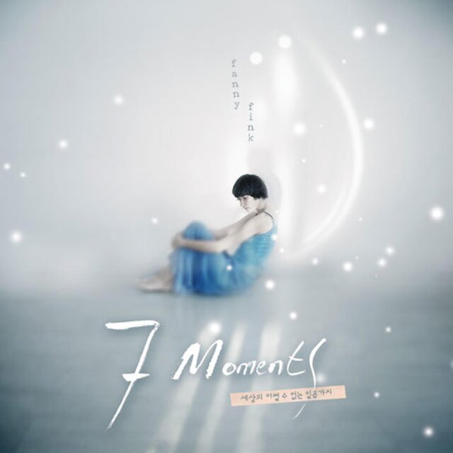  7 Moments : 세상의 어쩔 수 없는 일곱가지