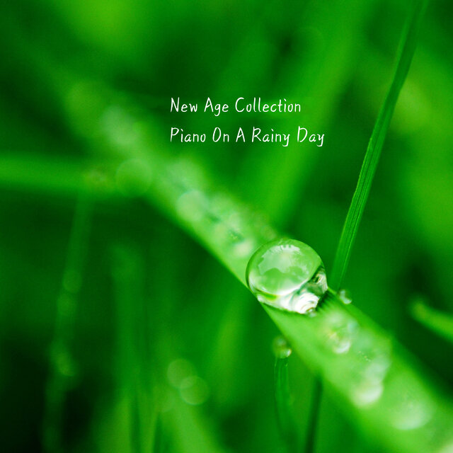 New Age Collection - Piano On A Rainy Day