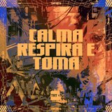 CALMA RESPIRA E TOMA