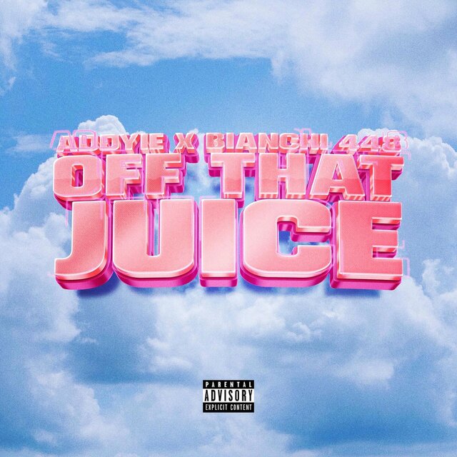 Off That Juice (feat. Addyie)