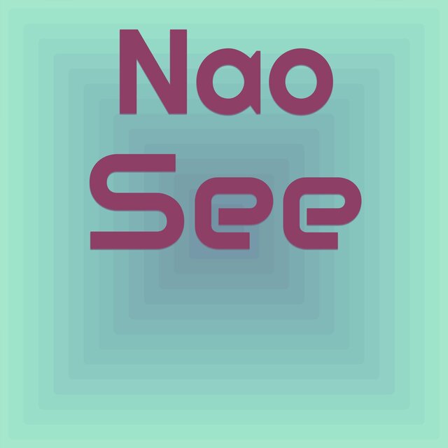 Nao See