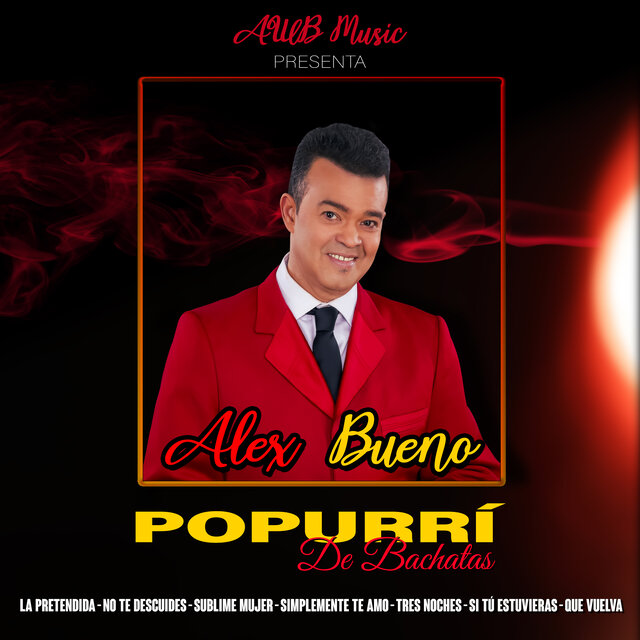 Popourrí de Bachatas: La Pretendida / No Te Descuides / Sublime Mujer / Simplemente Te Amo / Tres Noches / Si Tú Estuvieras / Que Vuelva