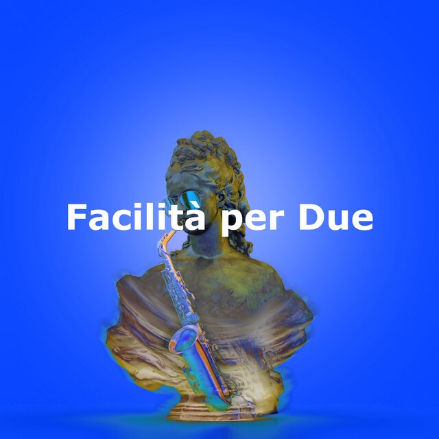 Facilità per Due