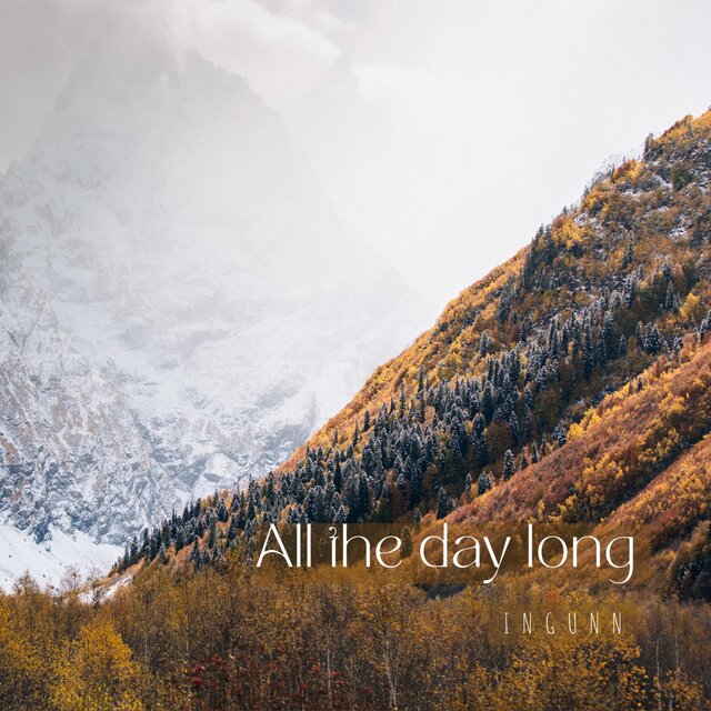 All the day long