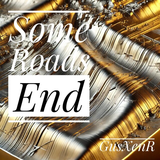 Some Roads End