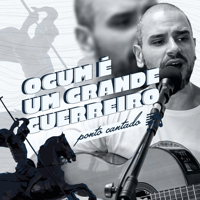 Ogum É um Grande Guerreiro