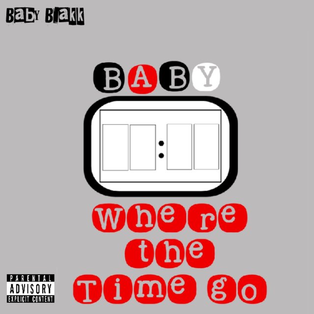 Baby Where The Time Go