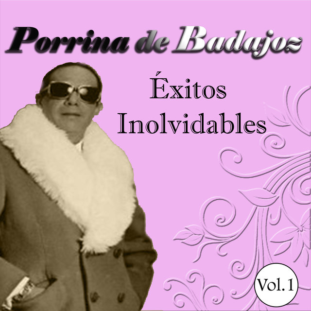 Porrina de Badajoz - Éxitos Inolvidables, Vol. 1