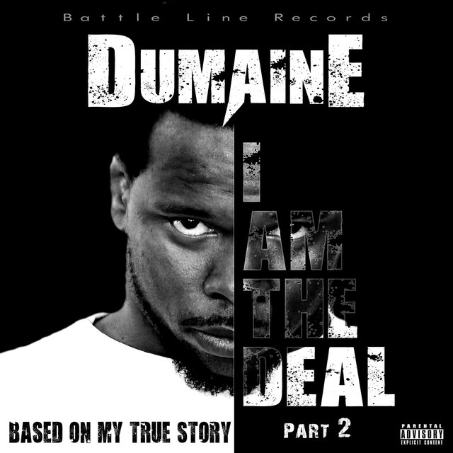 I Am The Deal, Pt. 2: Based On My True Story