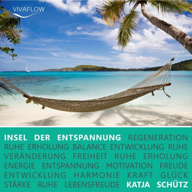 Insel der Entspannung (Phantasiereise für mehr Glück, Kraft und innere Balance)