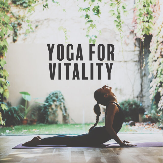 Yoga for Vitality (Energy Flow, Inner Power, Music for Yoga)