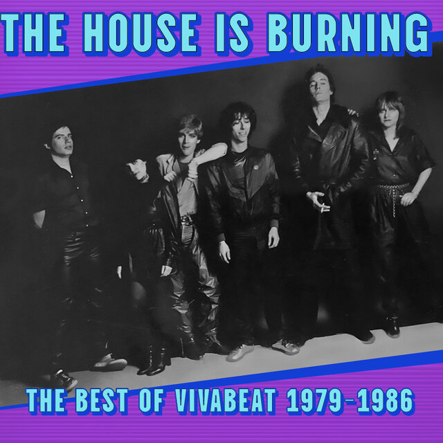 The House Is Burning: The Best Of Vivabeat