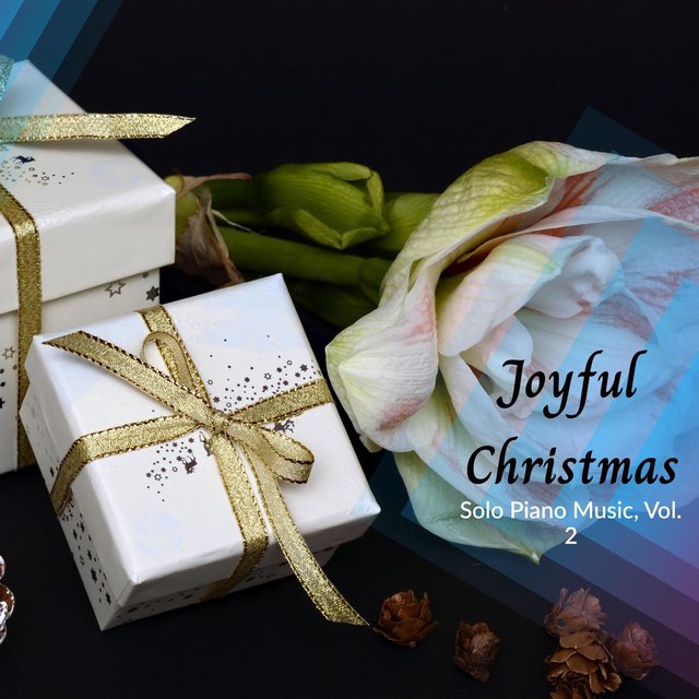 Joy To The Life - Solo Piano Christmas Music, Vol. 2