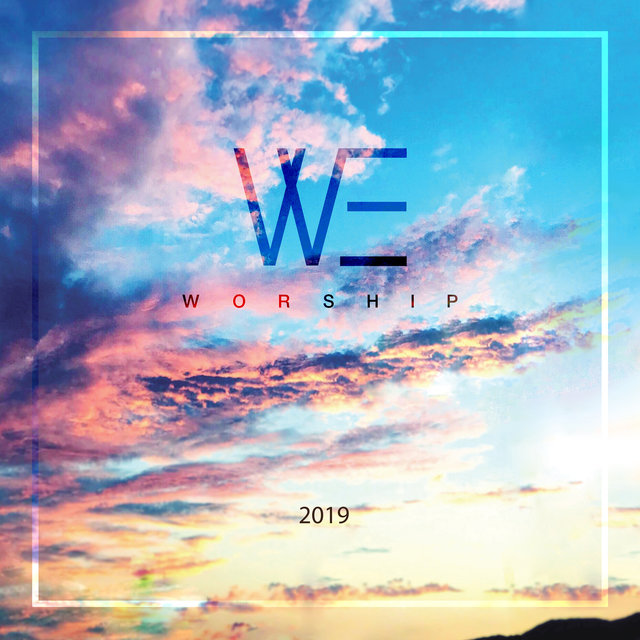 We Worship 2019