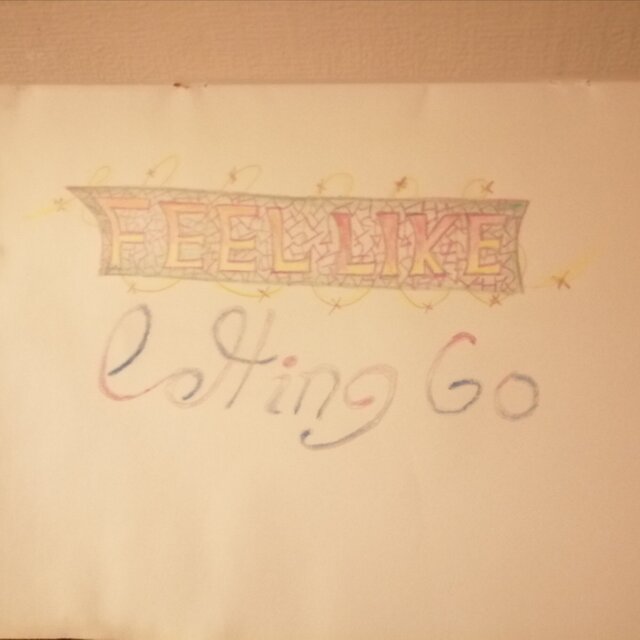Feel Like Letting Go