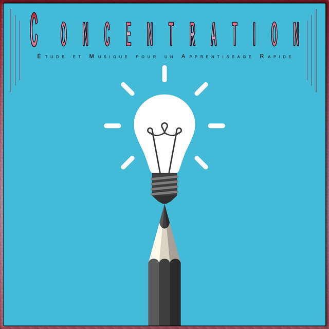 Concentration: Étude et Musique pour un Apprentissage Rapide