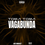 Toma Toma Vagabunda (feat. Quik Produção)